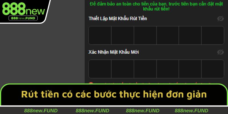 Rút tiền 888NEW có các bước thực hiện đơn giản & nhanh chóng