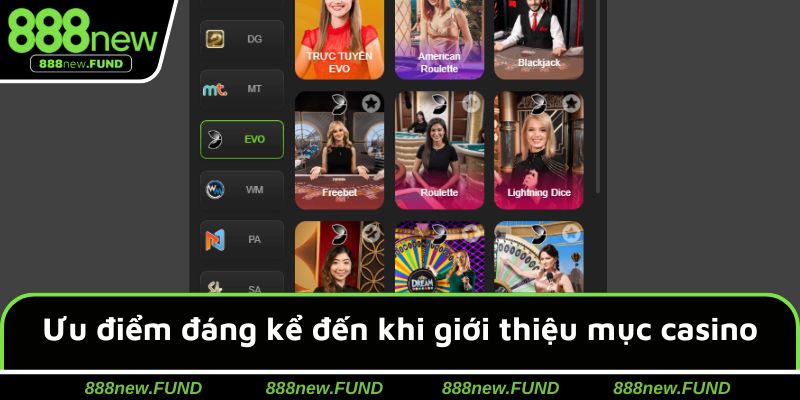 Ưu điểm đáng kể đến khi giới thiệu mục casino